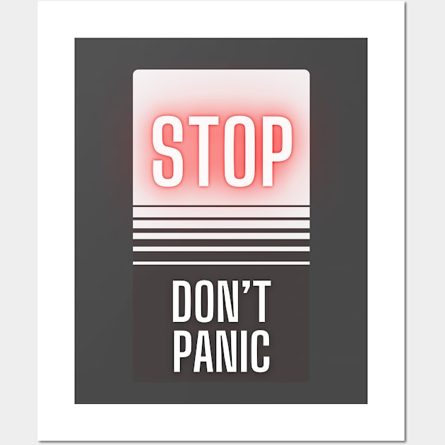 STOP Don't Panic Wall Art by baseCompass